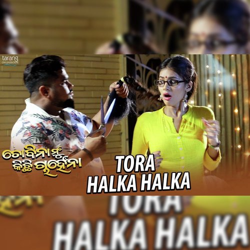 Tora Halka Halka