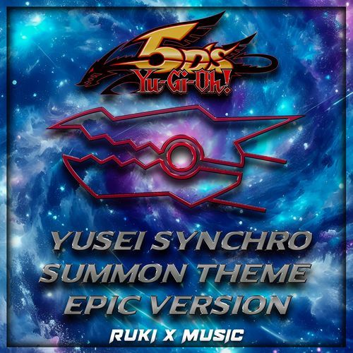 Yusei Synchro Summon Theme (From 'Yu-Gi-Oh! 5D's') (Epic Version)