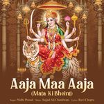 Aaja Maa Aaja (Mata Ki Bheint)