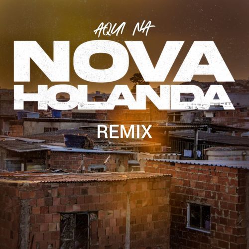 Aqui Na Nova Holanda Remix_poster_image