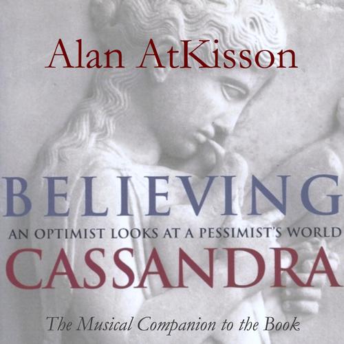 Believing Cassandra - The Album