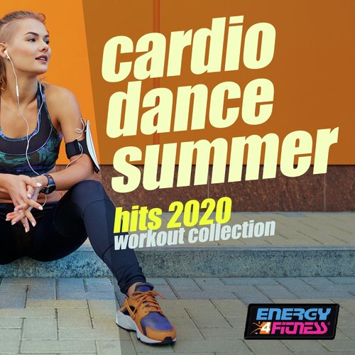 Cardio Dance Summer Hits 2020 Workout Collection (15 Tracks Non-Stop Mixed Compilation for Fitness & Workout - 128 Bpm / 32 Count)