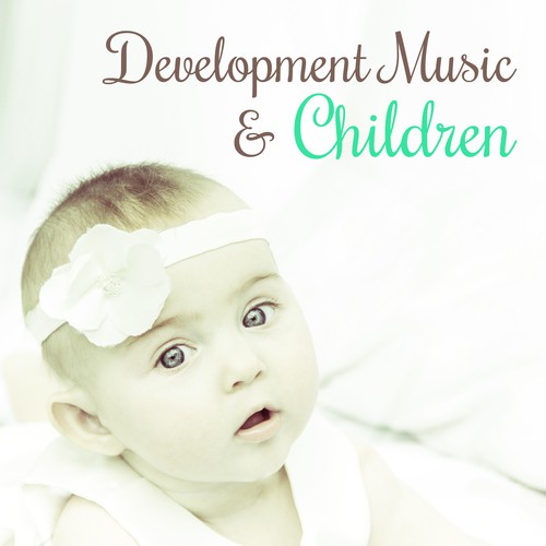 Development Music & Children – Classical Sounds for Listening, Music Fun, Capable Baby, Growing Brain Baby