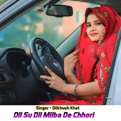 Dil Su Dil Milba De Chhori