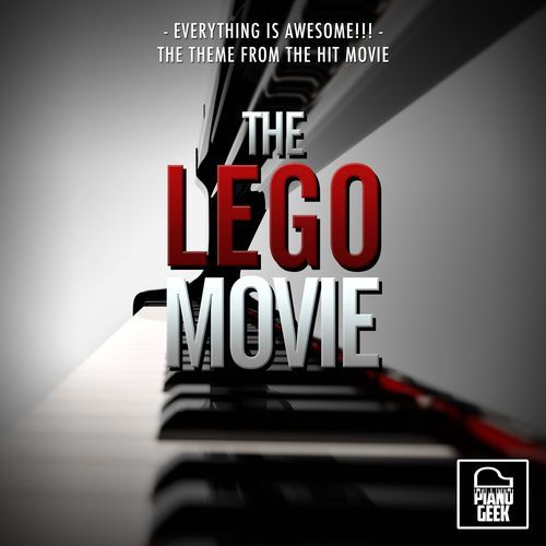 Everything Is Awesome!!! (From "The Lego Movie") (Piano Version)