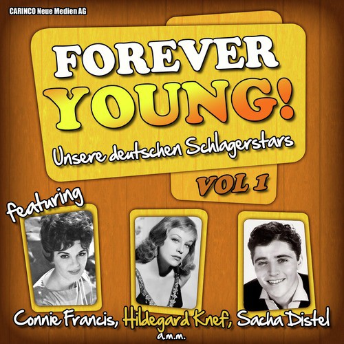 Forever Young! Unsere deutschen Schlagerstars, Vol.1