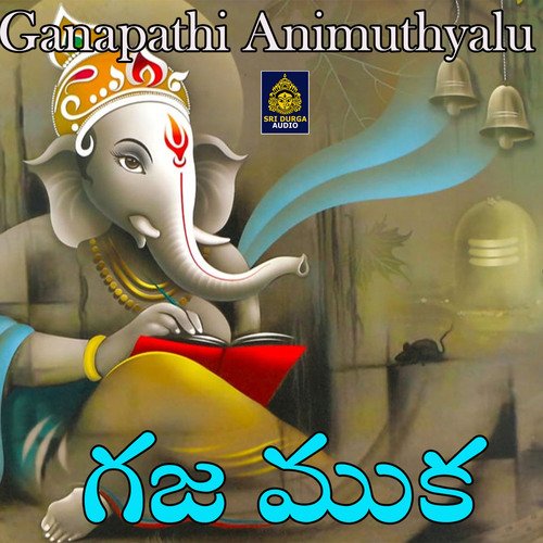 Gajamuka (Ganapathi Animuthyalu)