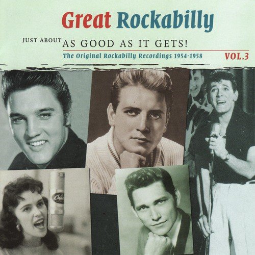 Great Rockabilly - Just About as Good as It Gets, Volume 3