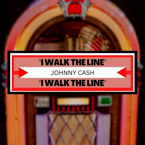 I Walk the Line