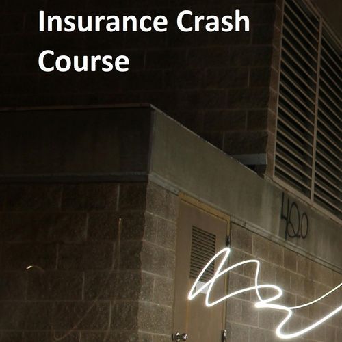 Insurance Crash Course