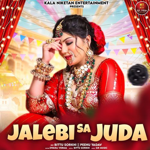 Jalebi Sa Juda (feat. Bittu Sorkhi, Peehu Yadav)