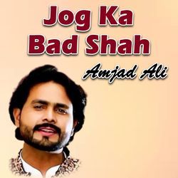 Jog Ka Bad Shah-ETlYWx9FRXE