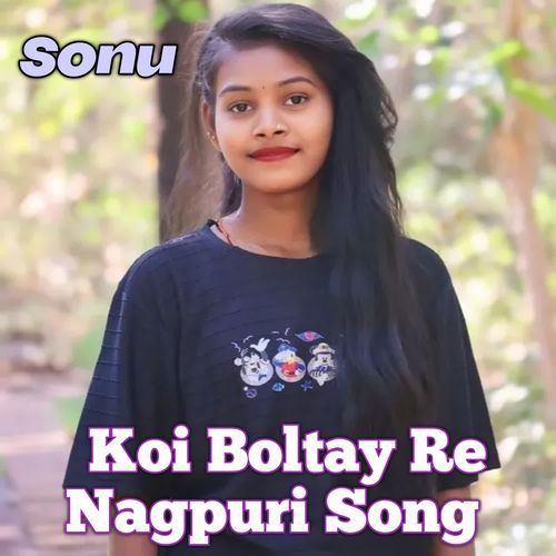 Koi Boltay Re Nagpuri Song