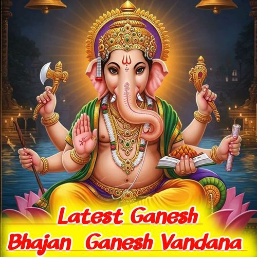 Latest Ganesh Bhajan Ganesh Vandana