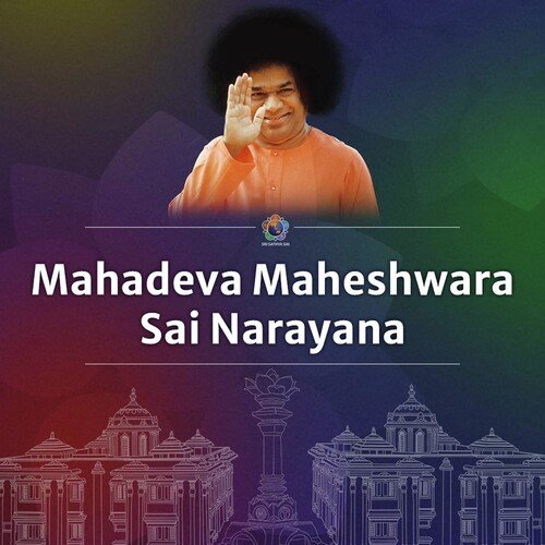 Mahadeva Maheshwara Sai Narayana