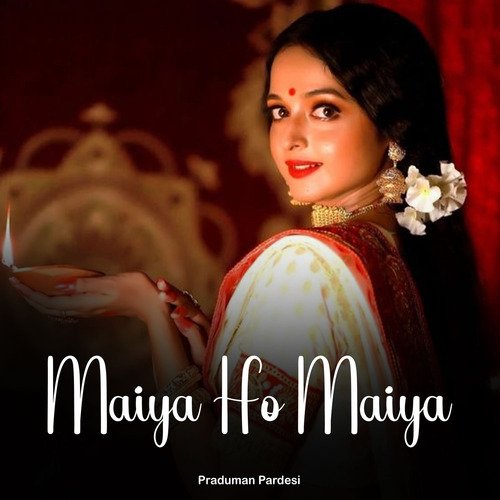 Maiya Ho Maiya