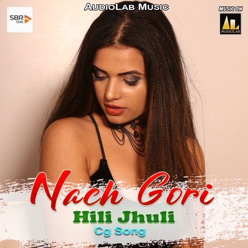 Nach Gori Hili Jhuli Cg Song