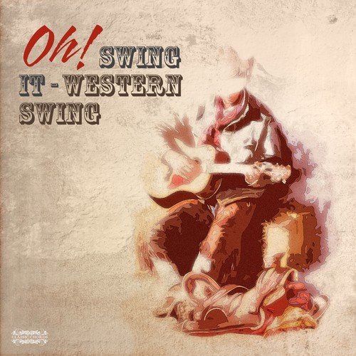 Oh! Swing It-Western Swing