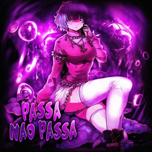 PASSA NÃO PASSA (Slowed) cover art