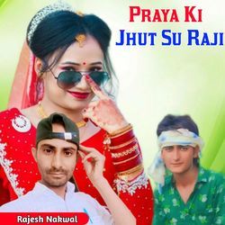 Praya Ki Jhut Su Raji-R1AHegV9f2I