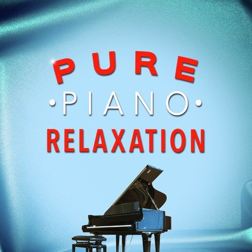 Pure Piano Relaxation