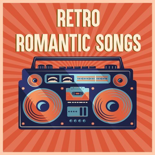 Retro Romantic songs