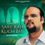 Sare Rah Kuch Bhi