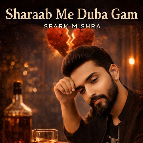 Sharaab Me Duba Gam