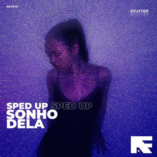 Sonho Dela (Stutter Techno Sped Up)