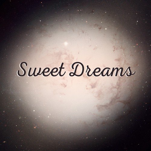 Sweet Dreams – New Age Music to Bed, Healing Lullabies, Easy Sleep Music, Gentle Melodies at Goodnight, Tranquility