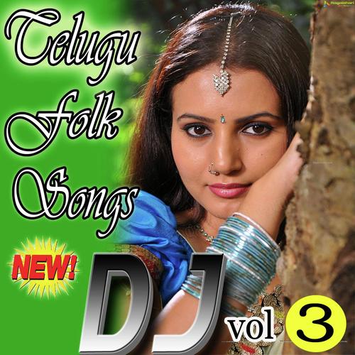 Telugu Folk Dj Songs  Vol 3