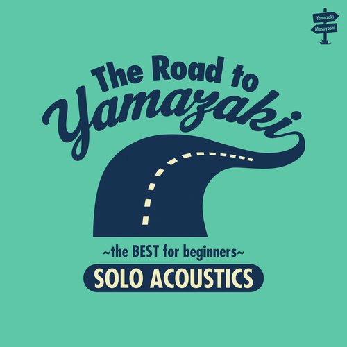 The Road To Yamazaki-The Best For Beginners- Solo Acoustics