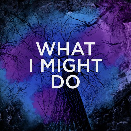 What I Might Do (Remix)