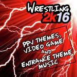 Wrestling 2k16: Ppv Themes, Video Game & Entrance Theme Music