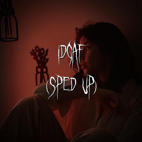 idgaf (sped up) cover art
