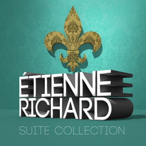Étienne Richard: Suite Collection