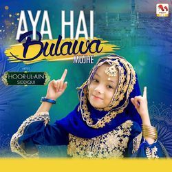 Aya Hai Bulawa Mujhe-EQsMaxpJVls