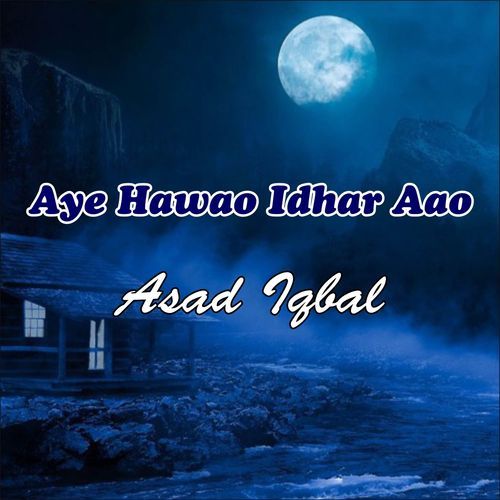 Aye Hawao Idhar Aao