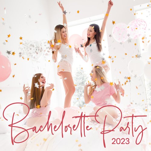 Bachelorette Party 2023