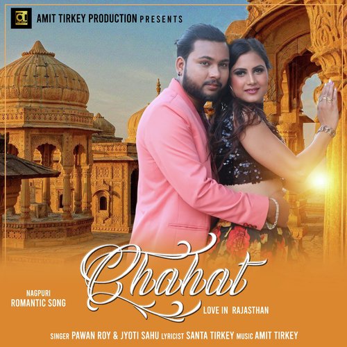 Chahat - Love In Rajasthan (Romantic Nagpuri)