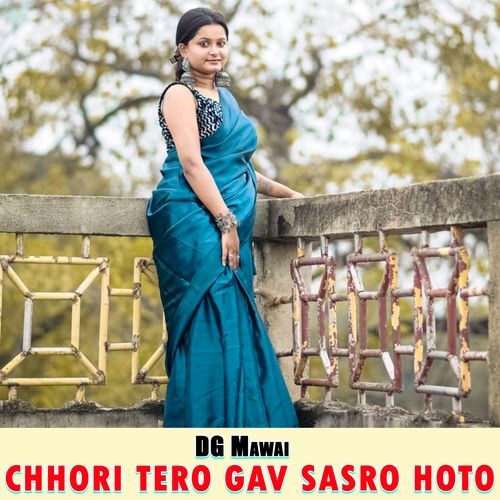 Chhori Tero Gav Sasro Hoto