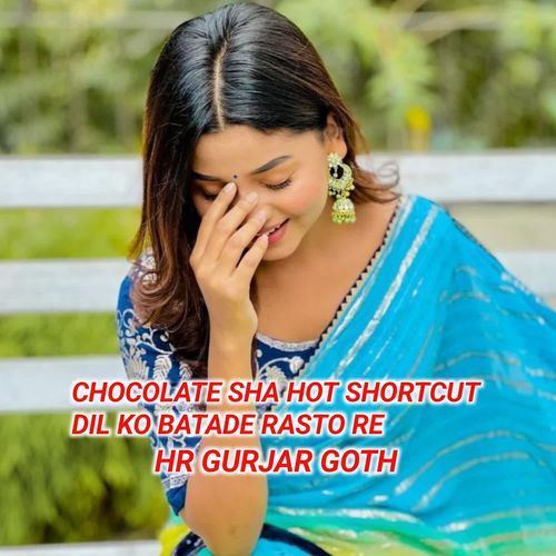 Chocolate Sha Hot Shortcut Dil Ko Batade Rasto Re