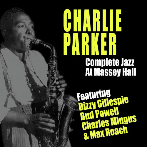 Complete Jazz at Massey Hall 