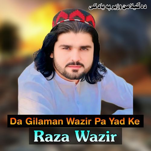 Da Gilaman Wazir Pa Yad Ke