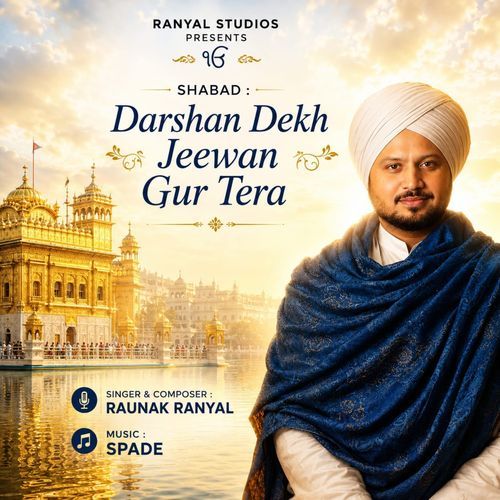 Darshan Dekh Jeewan Gur Tera