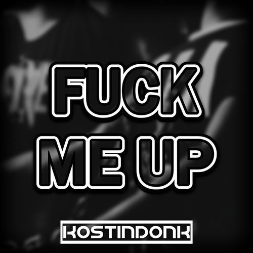 Fuck Me Up cover art