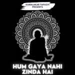 Hum Gaya Nahi Zinda Hai