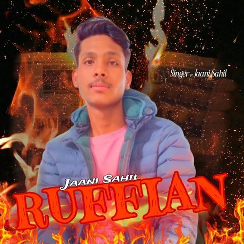Jaani Sahil Ruffian