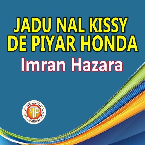 Jadu Nal Kissy De Piyar Honda