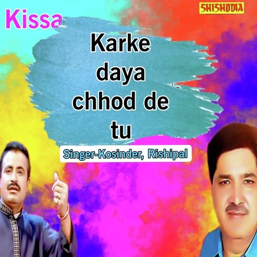 Karke Daya Chhod De Tu